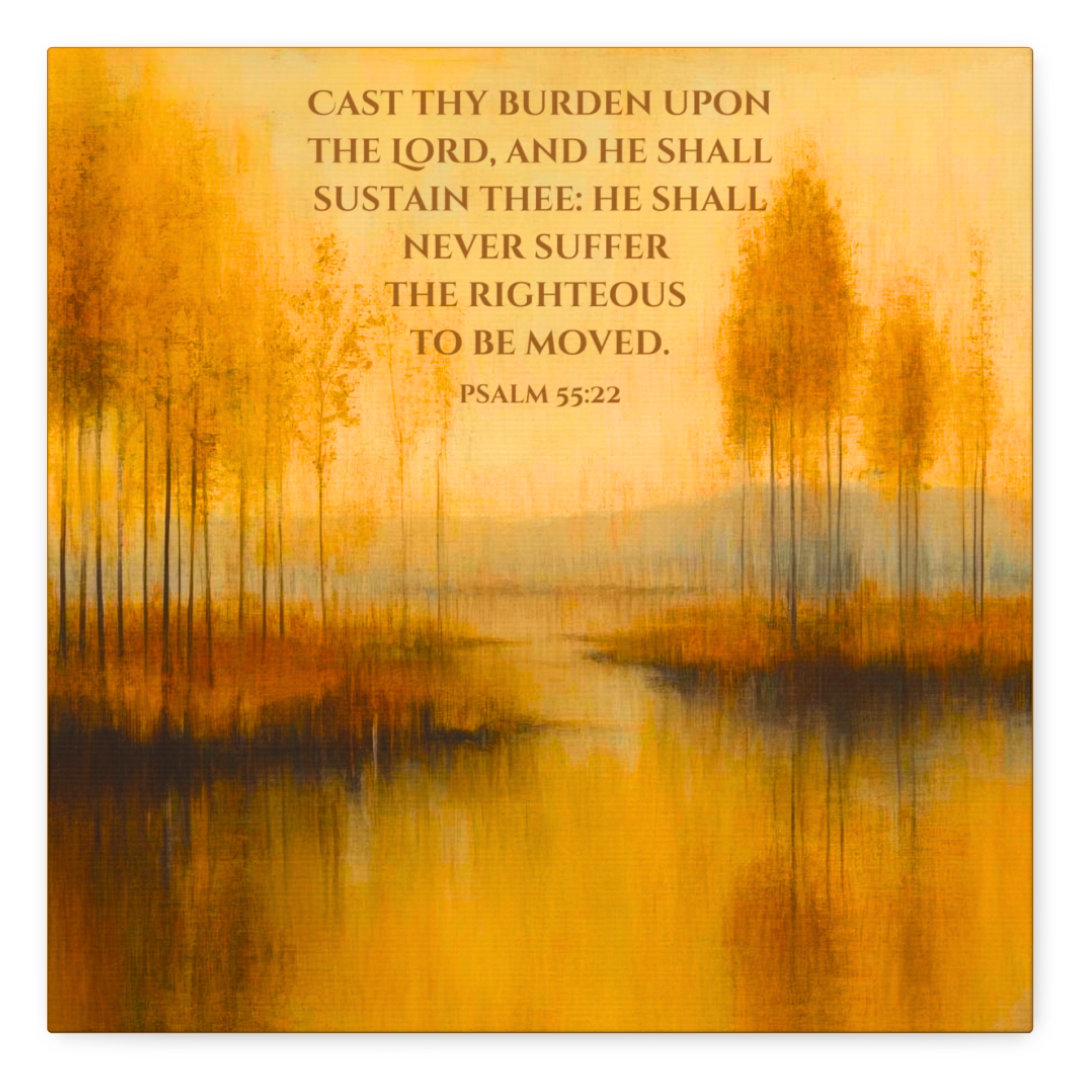 Psalm 55:22 - Cast Thy Burden